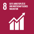 SDG 8 - Gute Arbeitsplätze und wirtschaftliches Wachstum